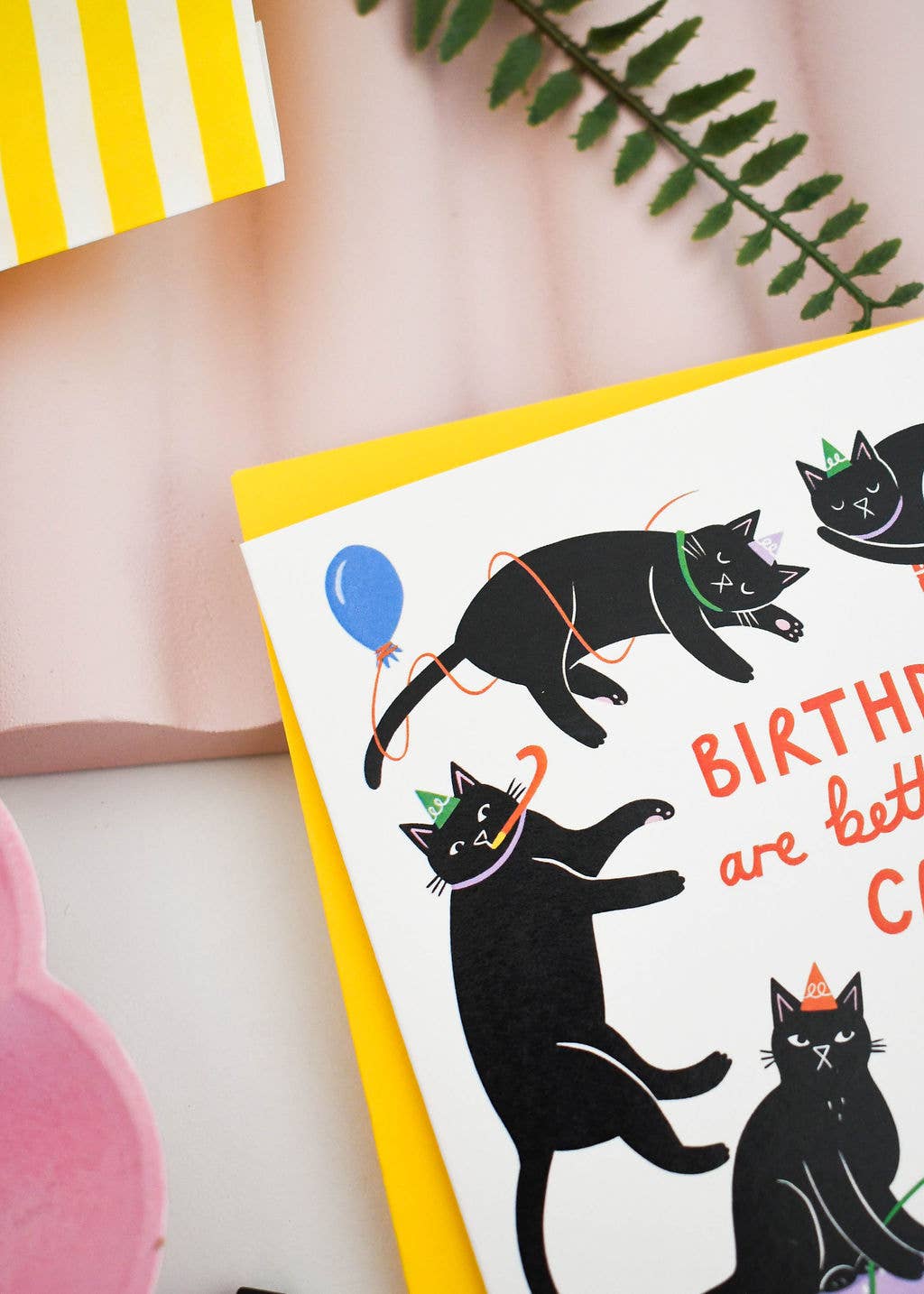 Birthdays Are Better With Cats- Celebration Greeting Card : Yellow Envelope