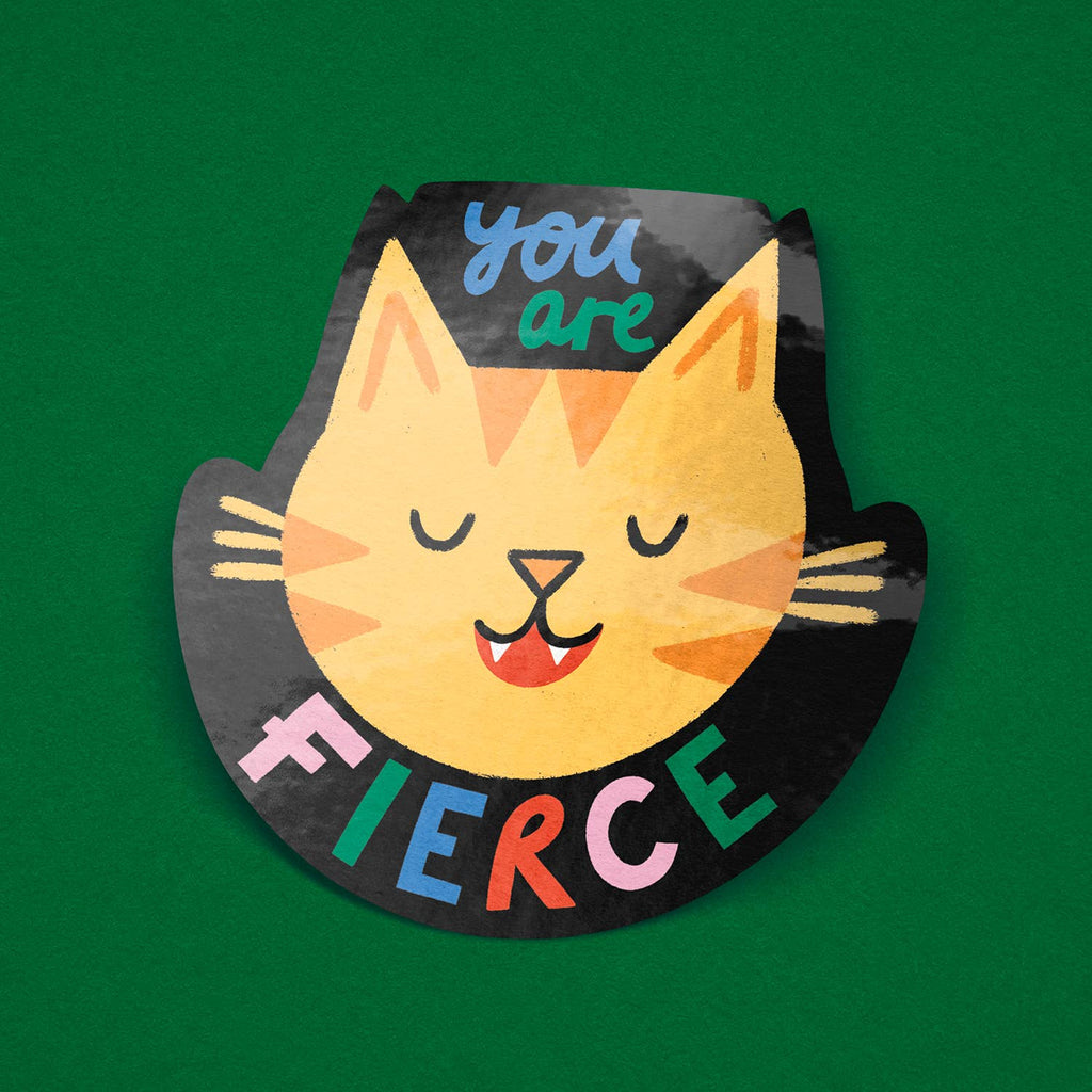 You Are Fierce - Colourful Vinyl Sticker